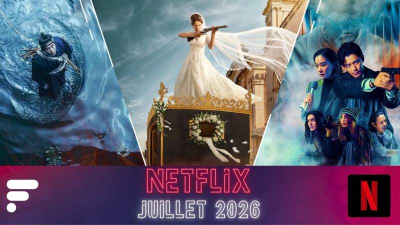 Netflix en juillet 2026&nbsp;: les films et séries à ne pas manquer ce mois-ci