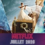 Netflix en juillet 2026 : les films et séries à ne pas manquer ce mois-ci