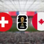 Suisse vs Canada : à quelle heure et sur quelle chaîne regarder le match du groupe B ?