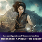 Resonance: A Plague Tale Legacy, les configurations sur PC