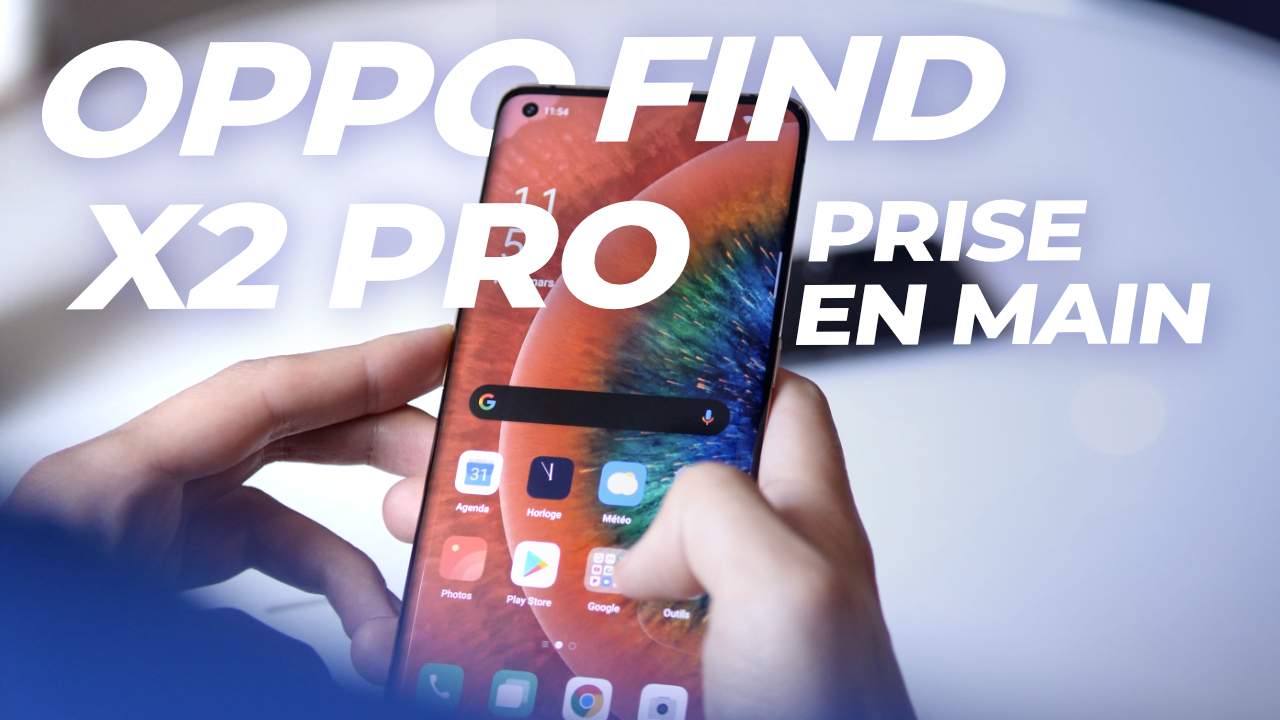Oppo Find X2 Pro : notre prise en main !