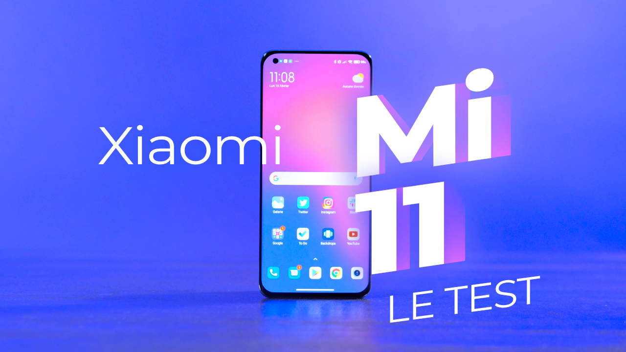 Test du Xiaomi Mi 11 - la toute-puissance incarnée