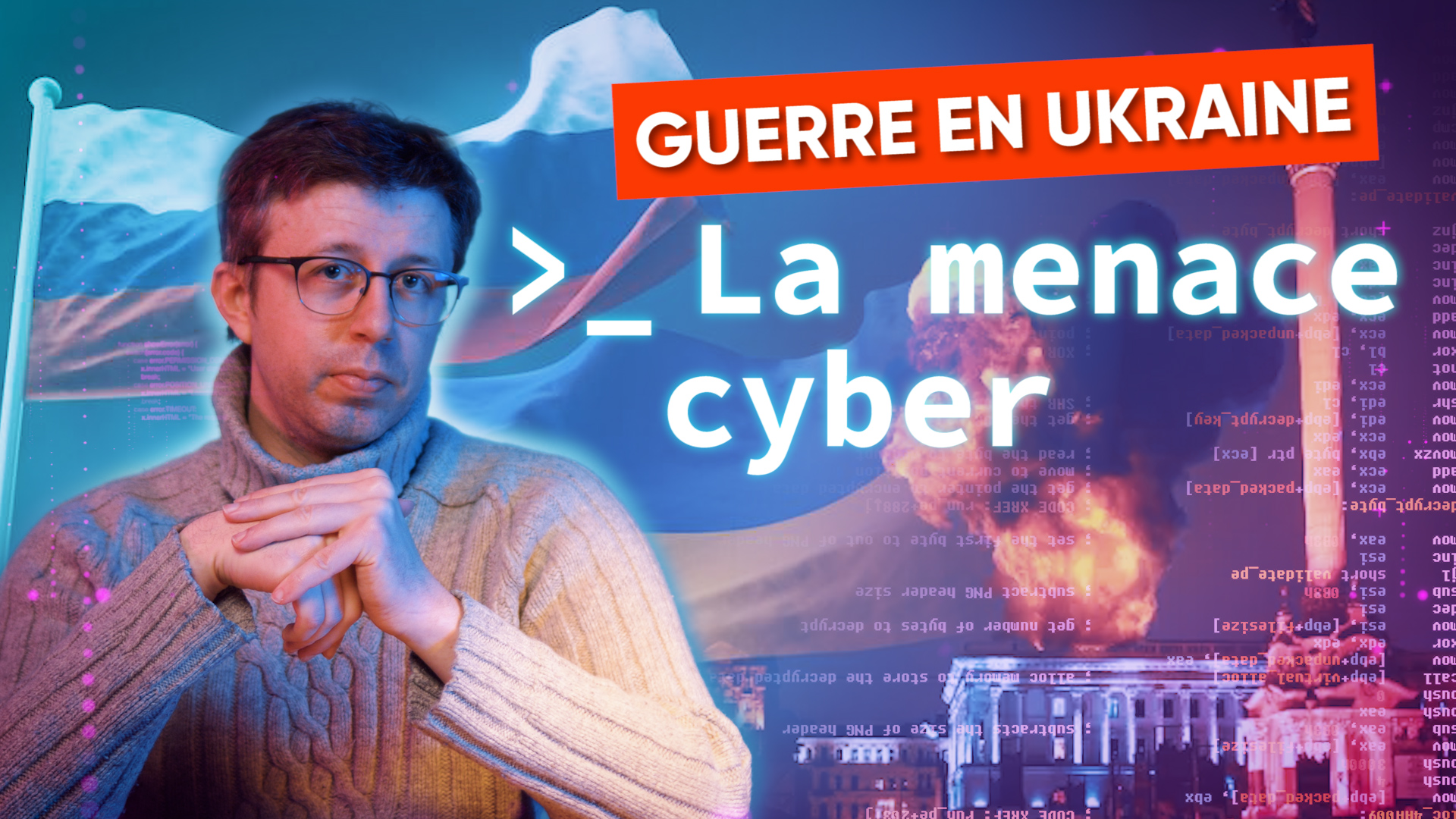 La cyberguerre, l'autre guerre entre la Russie et l'Ukraine