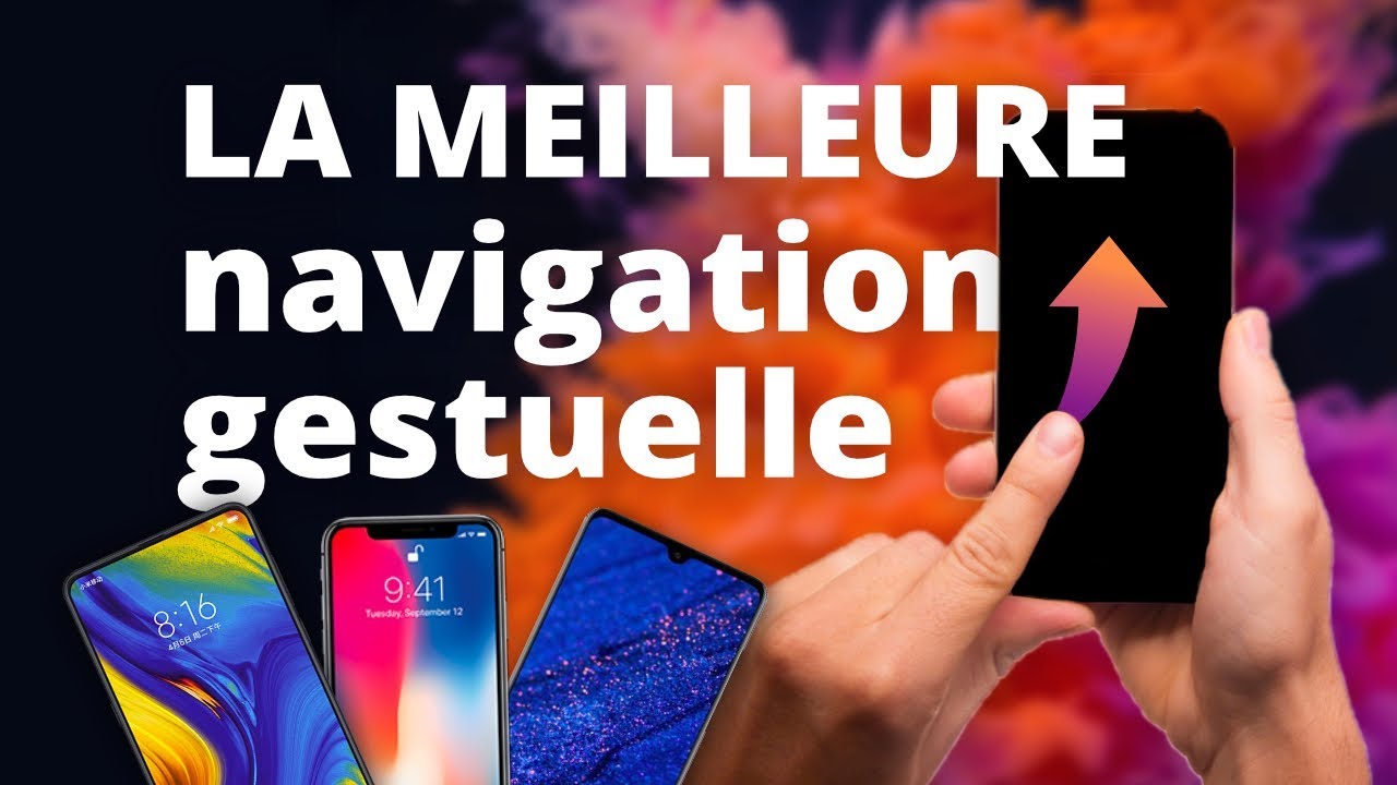 Qui a LA MEILLEURE navigation par gestes sur smartphone ?