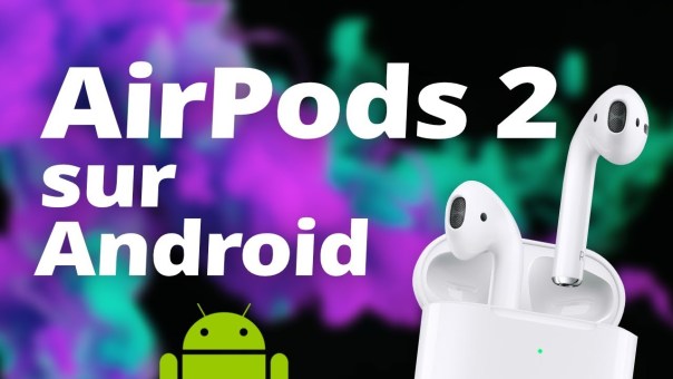 utiliser les AirPods et AirPods sur Android ?