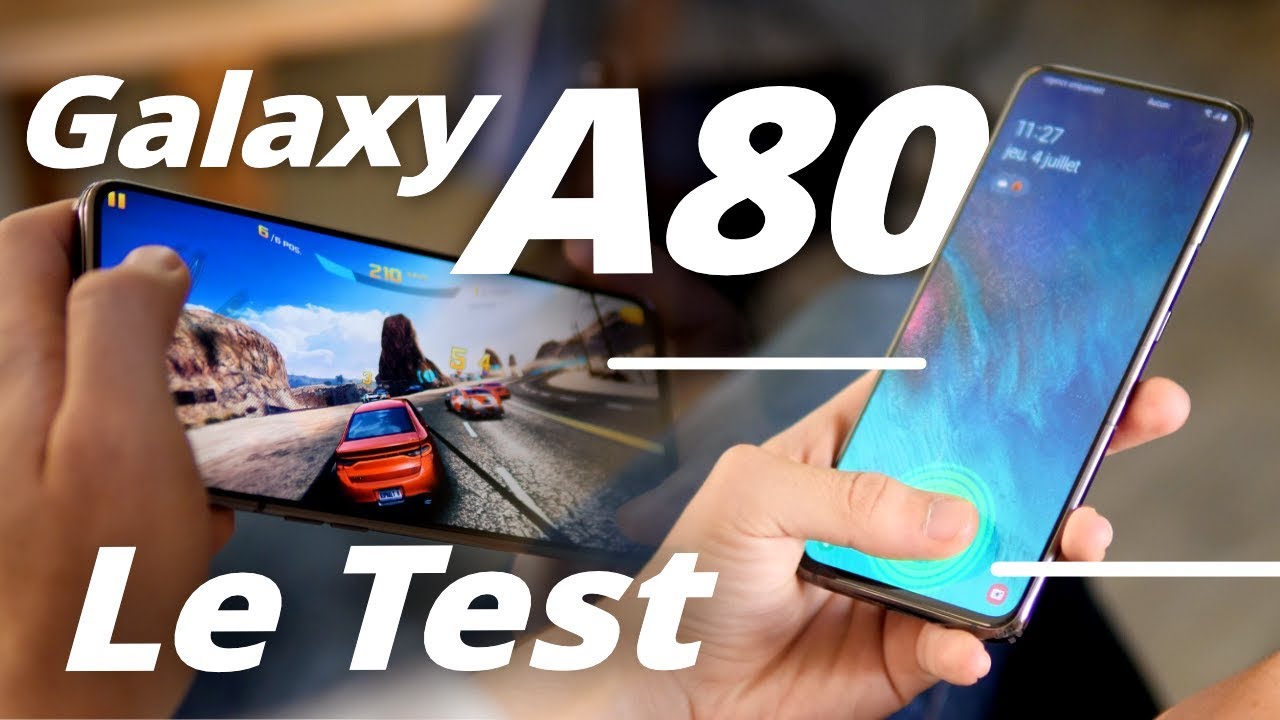 Test Samsung Galaxy A80 : trop GROS, trop CHER !