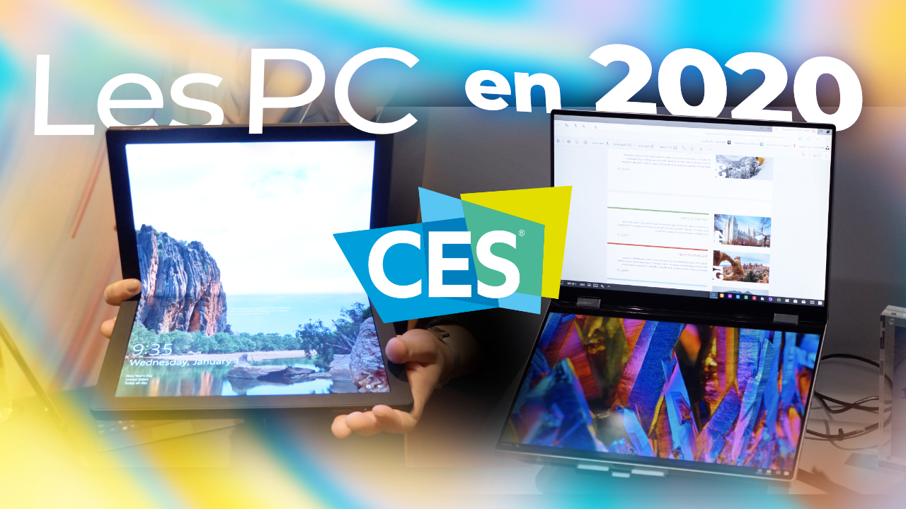 Les MEILLEURS PC du CES 2020 : pliable, deux écrans, OLED et bien plus !