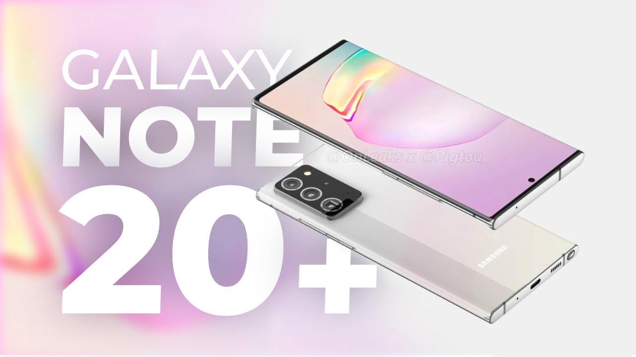 Samsung Galaxy Note 20+ : le futur ULTRA haut de gamme de la marque !