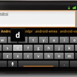 Vous êtes sur une rom alternative d’Android 2.2 ? Alors installez le clavier virtuel de la 2.3