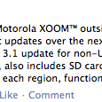 La mise à jour de la Motorola Xoom en 3.1 vient de commencer en Europe, avec le support de la carte SD
