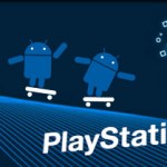 Tokyo Game Show : Sony présente le Playstation Suite un SDK pour Android !