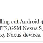 La version d’Android 4.0.4 est en cours de déploiement sur la XOOM Wi-Fi, le Galaxy Nexus HSPA+ et bientôt le SDK