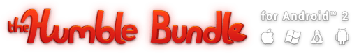 Humble Bundle : le retour ! (update) Humble Bundle : le retour ! (update)