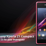 Forum Sony Xperia Z1 Compact : les sujets à ne pas manquer