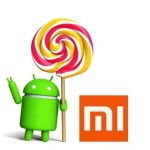 Xiaomi et Android 5.0 Lollipop, on en est où ?