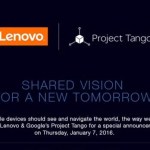 CES 2016 : un Tango Phone signé Lenovo et présenté le 7 janvier ?
