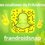 Suivez les coulisses de FrAndroid grâce à Snapchat !