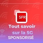 Réseau SFR 2025 : résultats ARCEP, 5G+ et data illimitée