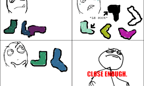 chaussette Je n'arrive pas à trouver deux chaussettes de la même couleur... Ca ira.