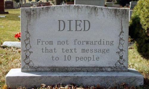 died MORT - pour ne pas avoir envoyé ce texto à 10 personnes.