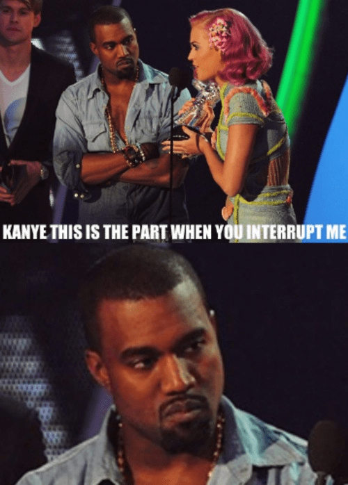 C'est le moment où tu m'interromps, Kanye