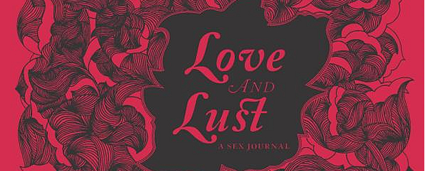 journal intime Love and Lust: A Sex Journal