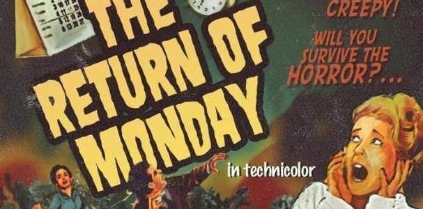 the return of monday