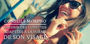 big-conseils-morpho-lunettes