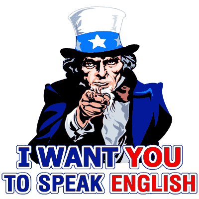I WANT YOU TO SPEAK ENGLISH