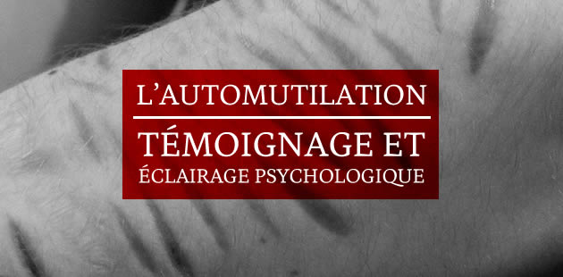 big-automutilation-temoignage-psychologie