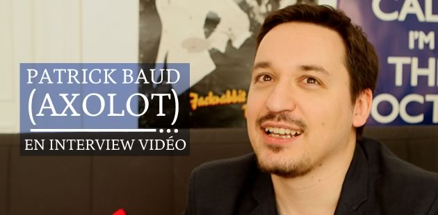 big-patrick-baud-axolot-interview