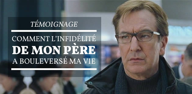 big-infidelite-pere-temoignage