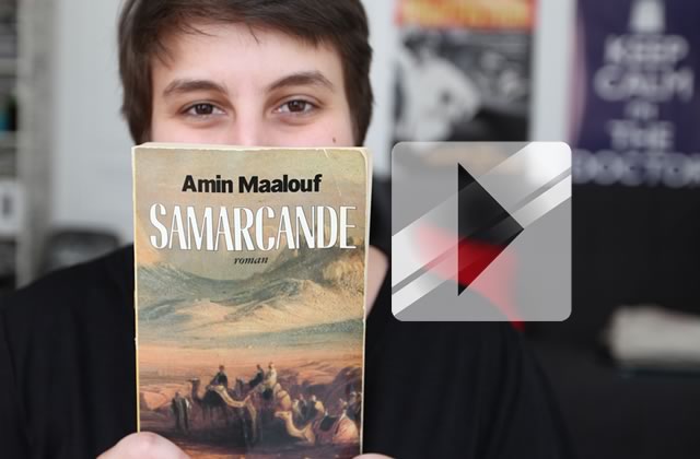 samarcande-amin-maalouf-chronique-video