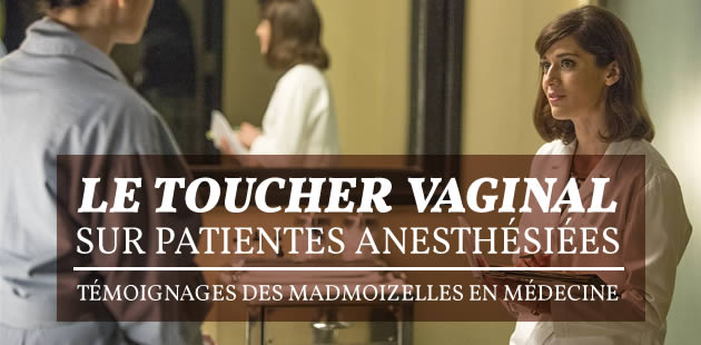 big-toucher-vaginal-patientes-anesthesiees-temoignages