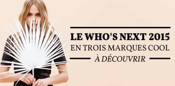 big-whos-next-2015-decouverte-3-marques