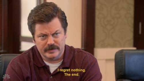 ron swanson regrets nothing