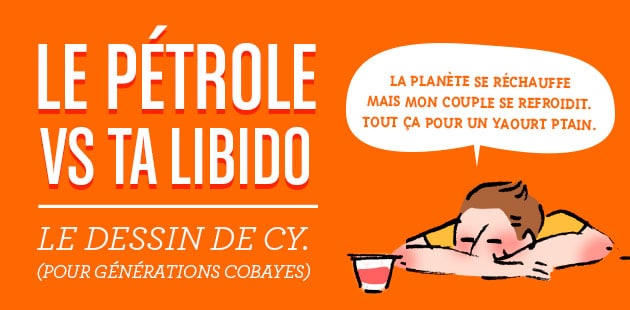 big-libido-petrole-generations-cobayes