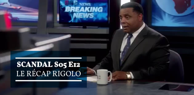 big-scandal-s05e12-recap-rigolo