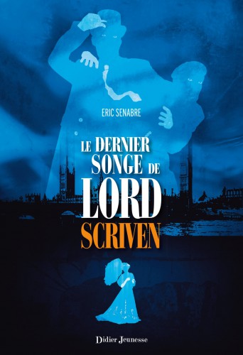 dernier-songe-lord-scriven-eric-senabre