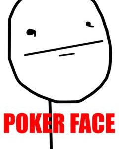 poker face poker face
