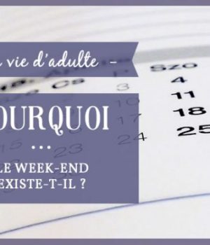pourquoi-week-end