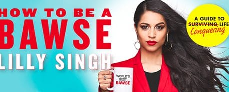 lilly-singh-how-to-be-a-bawse lilly-singh-how-to-be-a-bawse