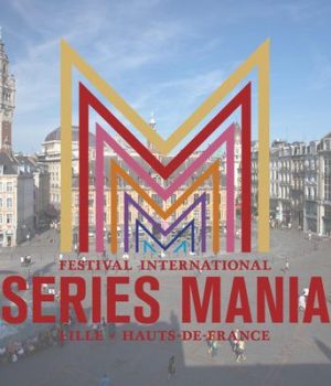 series-mania-bande-annonce