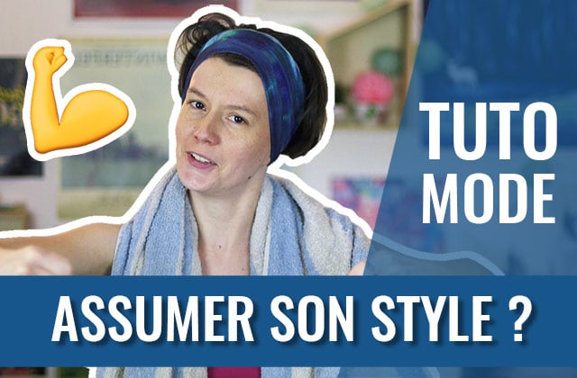 video-astuces-assumer-son-style
