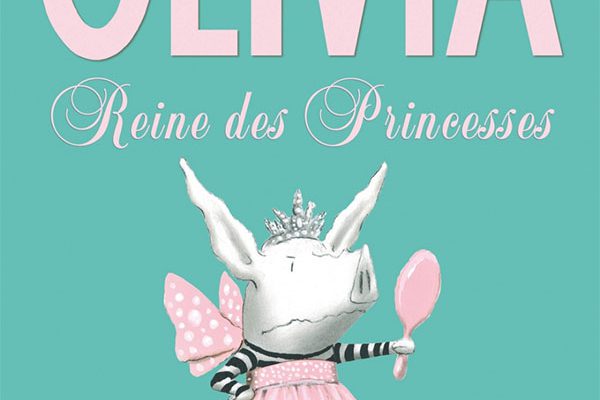 Olivia, reine des princesses, Ian Falconer, Seuil jeunesse Olivia, reine des princesses, Ian Falconer, Seuil jeunesse