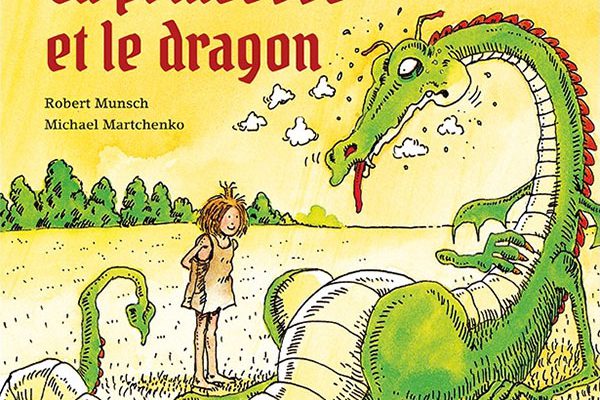 La princesse et le dragon, Robert Munsch et Michael Martchenko, Talents Hauts La princesse et le dragon, Robert Munsch et Michael Martchenko, Talents Hauts