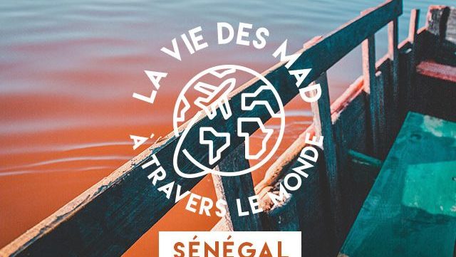 podcast-senegal-vie-des-mad-dans-le-monde