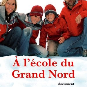 couverture-ecole-grand-nord-mike-horn Couverture de À l'École du Grand Nord