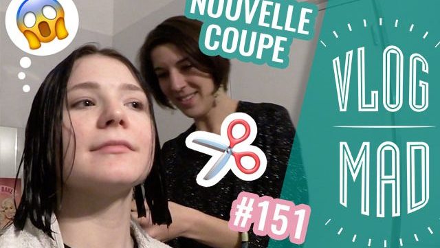 vlogmad-151-nouvelle-coupe