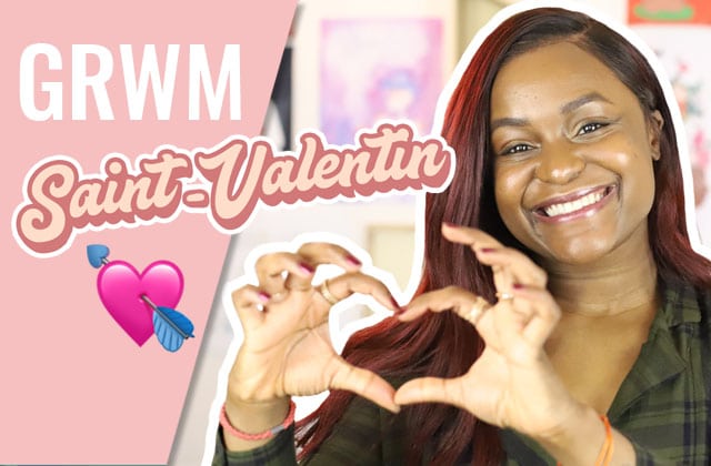 get-ready-with-me-video-saint-valentin